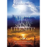 Where Will We Spend Eternity?: The Location and Inhabitants of Heaven and Hell over Time