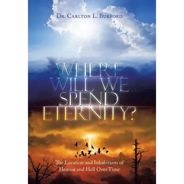 Where Will We Spend Eternity?: The Location and Inhabitants of Heaven and Hell over Time