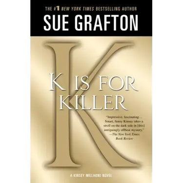 K Is for Killer: A Kinsey Millhone Novel