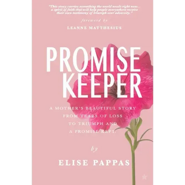 Promise Keeper: A Mother's beautiful story from tears of loss, to triumph and a promise kept.