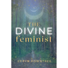 The Divine Feminist