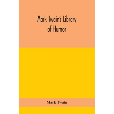Mark Twain's Library of humor