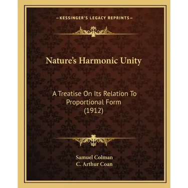 Nature's Harmonic Unity: A Treatise on Its Relation to Proportional Form (1912)