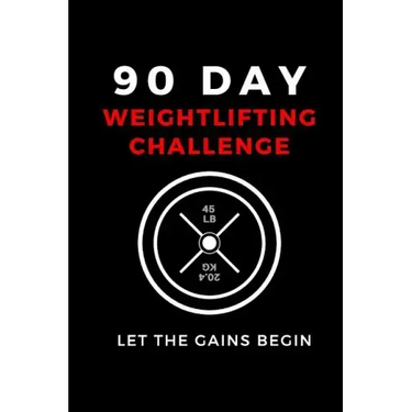 90 Day Weightlifting Challenge: Let the Gains Begin
