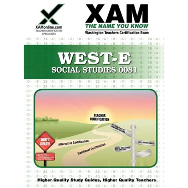 West-E Social Studies 0081 Teacher Certification Test Prep Study Guide
