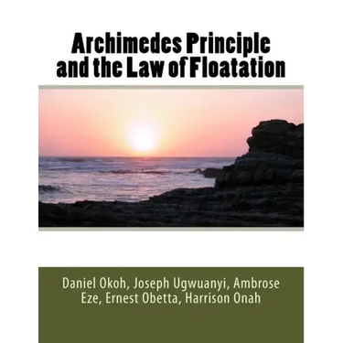 Archimedes Principle and the Law of Floatation