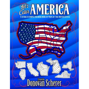 Let's Color America: A Stars & Stripes Coloring Book of Maps of the United States