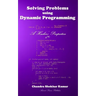 Solving Problems using Dynamic Programming: A Hacker's Perspective