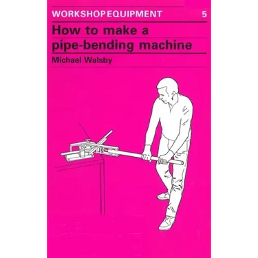 How to Make a Pipe-Bending Machine