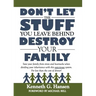 Don't Let the Stuff You Leave Behind Destroy Your Family