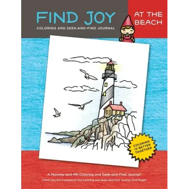 Find Joy: At the Beach: The Original Mommy-and-Me Coloring and Seek-and-Find Journal