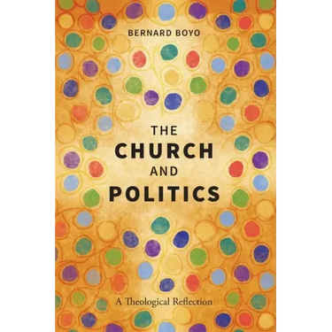 The Church and Politics: A Theological Reflection
