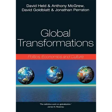 Global Transformations: Politics, Economics, Culture
