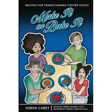 Make It or Bake It: Recipes for Transitioning Foster Youth