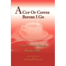 A Cup of Coffee Before I Go