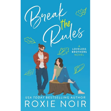 Break the Rules: A Brother's Best Friend Romance