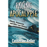 Facing Apocalypse: Climate, Democracy and Other Last Chances