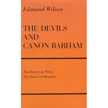 The Devils and Canon Barham: Ten Essays on Poets, Novelists and Monsters