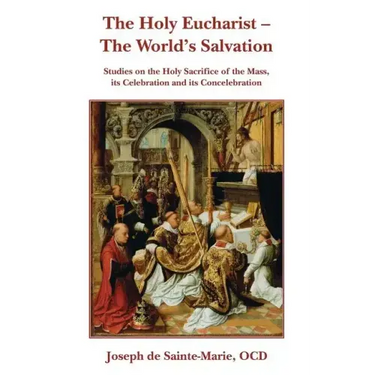 The Holy Eucharist- The World's Salvation