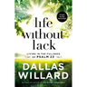 Life Without Lack: Living in the Fullness of Psalm 23