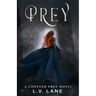 Prey: A Fantasy Reverse Harem (Omegaverse)