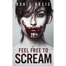 Feel Free To Scream