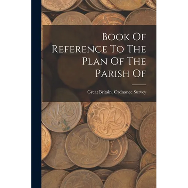 Book Of Reference To The Plan Of The Parish Of