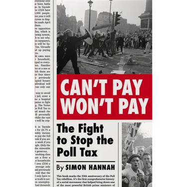 Can't Pay, Won't Pay: The Fight to Stop the Poll Tax