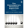 The Contemporary Relational Supervisor 2nd Edition