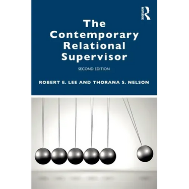 The Contemporary Relational Supervisor 2nd Edition