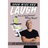 Open Wide and Laugh: Fun at the Dentist? Why Not?
