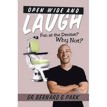 Open Wide and Laugh: Fun at the Dentist? Why Not?