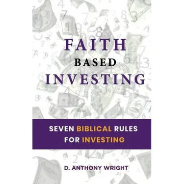 Faith Based Investing: Seven Biblical Rules For Investing
