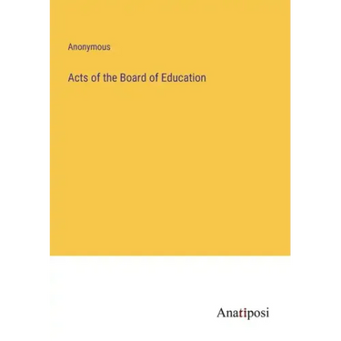 Acts of the Board of Education