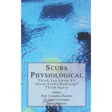 Scuba Physiological: Think You Know All About Scuba Medicine? Think again!