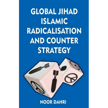 Global Jihad, Islamic Radicalisation and Counter Strategy