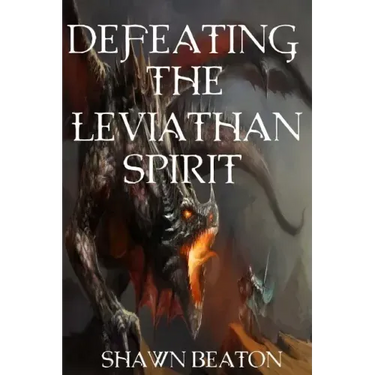 Defeating the Leviathan Spirit