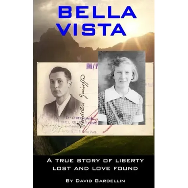 Bella Vista: A True Story of Liberty Lost and Love Found