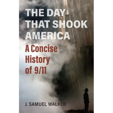 The Day That Shook America: A Concise History of 9/11