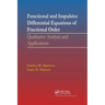 Functional and Impulsive Differential Equations of Fractional Order: Qualitative Analysis and Applications