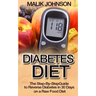 Diabetes Diet: The Step-By-Step Guide to Reverse Diabetes in 30 Days on a Raw Food Diet