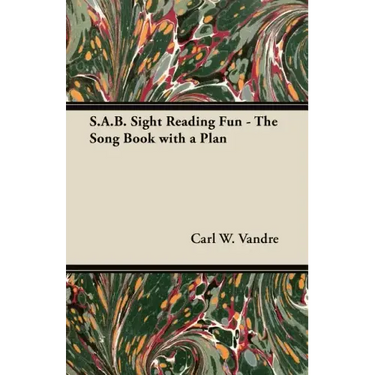 S.A.B. Sight Reading Fun - The Song Book with a Plan