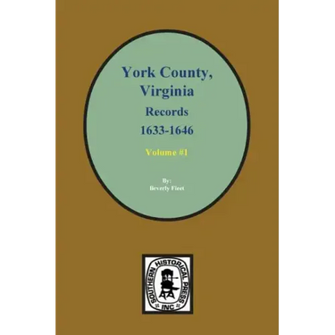 Records of York County, Virginia 1633-1646. (Vol. #1)