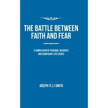 The Battle Between Faith and Fear