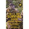 The US Army Survival Guide - Pocket Edition: New, Improved and Remastered