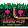 Goodnight, Veggies/Buenas Noches, Vegetales Board Book: Bilingual English-Spanish