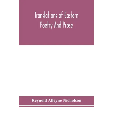 Translations of Eastern poetry and prose