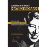 America's Most Hated Woman: The Life and Gruesome Death of Madalyn Murray O'Hair