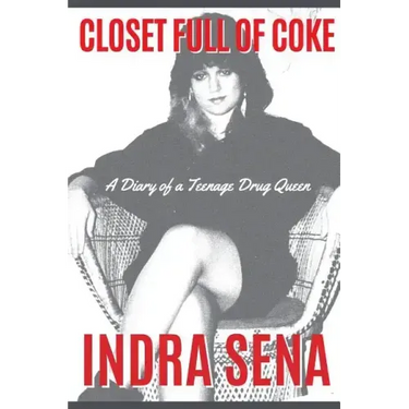 Closet Full of Coke: A Diary of a Teenage Drug Queen