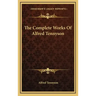 The Complete Works of Alfred Tennyson